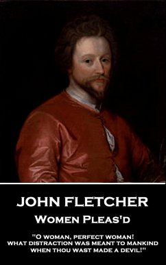 John Fletcher - Women Pleas'd: 