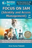 Focus on IAM (Identity and Access Management): CSFs, metrics, checklists, best practices, and guidelines for defining IAM processes and implementing I