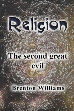 Religion: The second great evil - Williams, Brenton