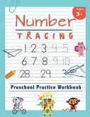 Number Tracing Preschool Practice Workbook: Learn to Trace Numbers 1-20 Essential Reading And Writing Book for Pre K, Kindergarten and Kids Ages 3-5