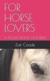 For Horse Lovers: A Pocket Book of Poems