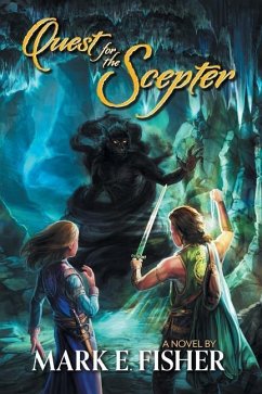 Quest For The Scepter: First In The Scepter and Tower Trilogy - Fisher, Mark E.