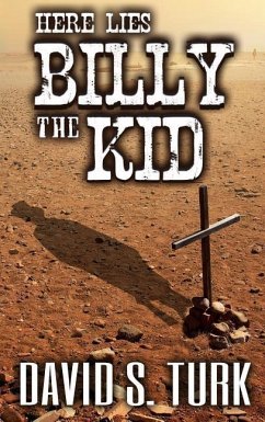 Here Lies Billy the Kid - Turk, David S