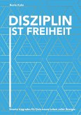 Disziplin ist Freiheit