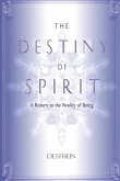 The Destiny of Spirit: A return to the reality of being