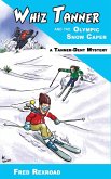 Whiz Tanner and the Olympic Snow Caper