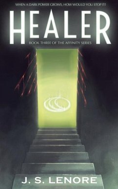 Healer: Book Three of the Affinity Series - Lenore, J. S.