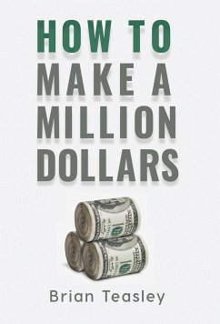 How to Make a Million Dollars - Teasley, Brian