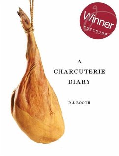 A Charcuterie Diary - Booth, Peter J.