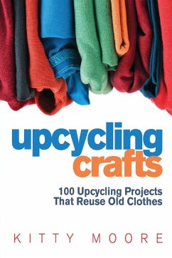 Upcycling Crafts (4th Edition) - Moore, Kitty