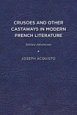 Crusoes and Other Castaways in Modern French Literature
