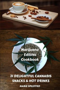 Marijuana Edibles Cookbook - Spilotro, Marie