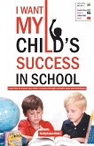 I Want My Child's Success in School
