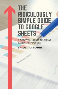 The Ridiculously Simple Guide to Google Sheets - La Counte, Scott