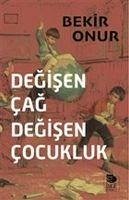 Degisen Cag Degisen Cocukluk - Onur, Bekir