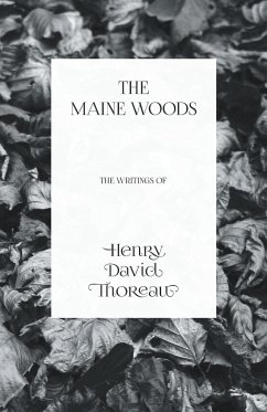 The Maine Woods - The Writings of Henry David Thoreau - Thoreau, Henry David