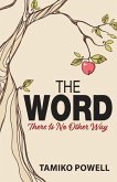 The Word: There Is No Other Way