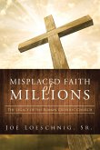 Misplaced Faith of Millions