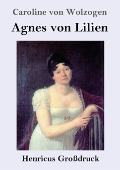Agnes von Lilien (Großdruck) - Wolzogen, Caroline Von