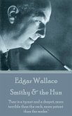 Edgar Wallace - Smithy & the Hun: &quote;Fear is a tyrant and a despot, more terrible than the rack, more potent than the snake.&quote;