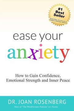 Ease Your Anxiety - Rosenberg, Joan I.