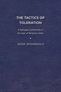 The Tactics of Toleration - Spohnholz, Jesse