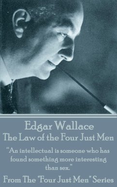 Edgar Wallace - The Law Of The Four Just Men: 