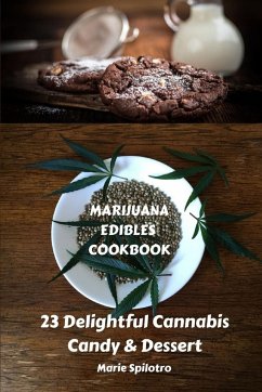 Marijuana Edibles Cookbook - Spilotro, Marie