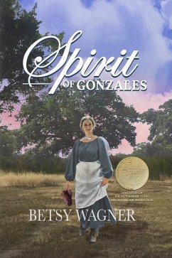 Spirit of Gonzales - Wagner, Betsy