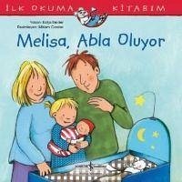 Melisa Abla Oluyor - Ilk Okuma Kitabim - Reider, Katja