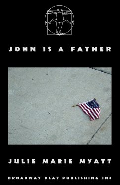 John Is A Father - Myatt, Julie Marie