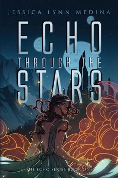 Echo Through the Stars - Medina, Jessica Lynn
