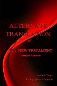 Alternate Translation of The New Testament - Vitale, Sheila R.