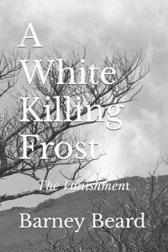 A White Killing Frost: The Vanishment - Beard, Barney