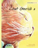 Chat Gerisè a: Haitian Creole Edition of The Healer Cat Chat Gerisè a: Haitian Creole Edition of The Healer Cat