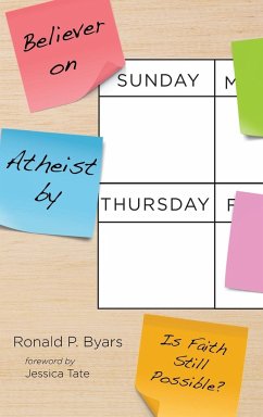 Believer on Sunday, Atheist by Thursday