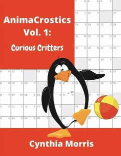 AnimaCrostics Volume 1: Curious Critters - Morris, Cynthia