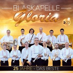 25 Jahre-Das Beste-Instrumental-32 Titel - Blaskapelle Gloria