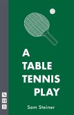 A Table Tennis Play (NHB Modern Plays) (eBook, ePUB)