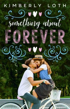Something About Forever (eBook, ePUB) - Loth, Kimberly