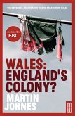 Wales: England's Colony (eBook, ePUB)