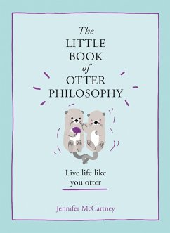 The Little Book of Otter Philosophy - McCartney, Jennifer