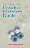 The New Era Proactive Parenting Guide