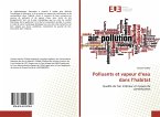 Polluants et vapeur d¿eau dans l¿habitat