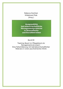 Ausgewählte betriebswirtschaftliche Managementprobleme in Gesundheits- und Sozialbetrieben - Ptak, Hildebrand;Kanthak, Rebecca