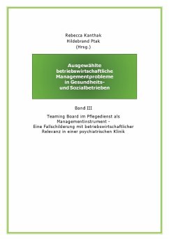 Ausgewählte betriebswirtschaftliche Managementprobleme in Gesundheits- und Sozialbetrieben - Ptak, Hildebrand;Kanthak, Rebecca