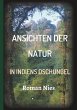 Ansichten der Natur - In Indiens... - Bild 1