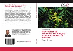 Operación de Sistemas de Riego y Drenaje. Aspectos básicos - Bonet Pérez, Camilo