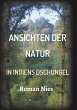 Ansichten der Natur - In Indiens... - Bild 1