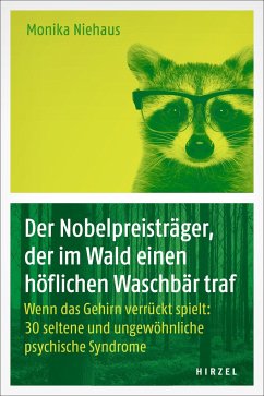 Der Nobelpreisträger, der im Wald einen höflichen Waschbär traf - Niehaus, Monika